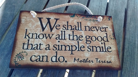 Wooden Sign Humor, Proverbs, Mother Teresa Made in USA