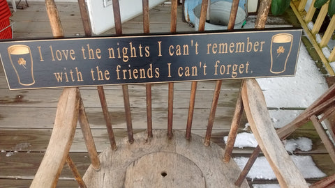 Den Man Cave Sign "I love the Nights I can't Remember.. Forge Irish Beer - Olde Church Emporium