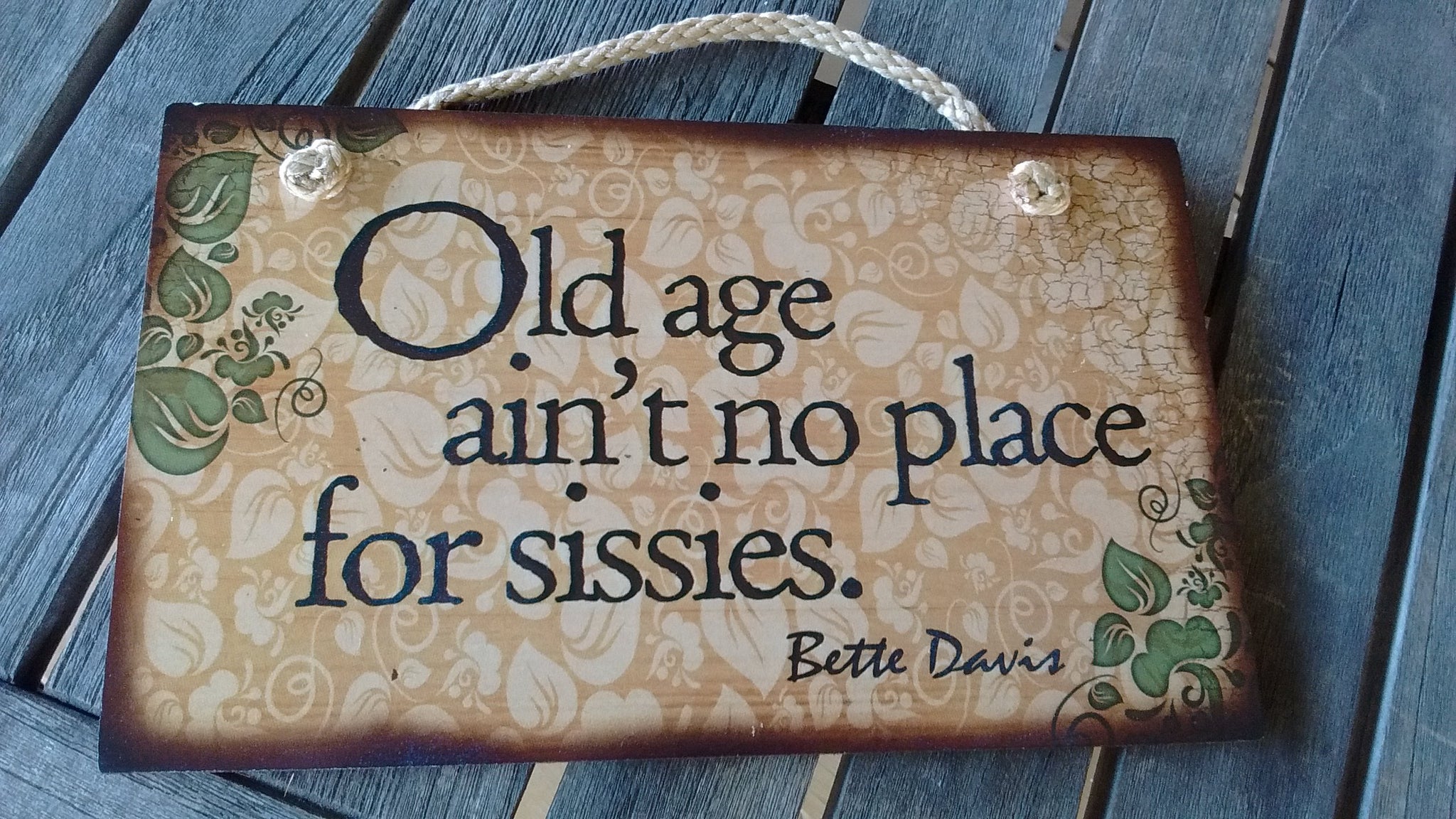 Wooden Sign Humor, Proverbs, Betty Davis Made in USA Free Shipping - Olde Church Emporium