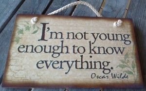 Wooden Sign Humor, Proverbs, Oscar Wilde Made in USA
