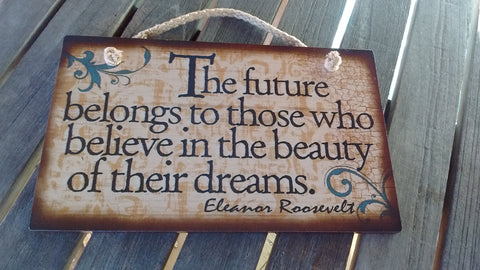 Wooden Sign Humor, Proverbs, Eleanor Roosevelt Made in USA