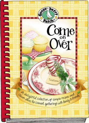Come on over Cookbook : Delightful Collection of Simple Recipes... Casual Gatherings (2004, Hardcover) - Olde Church Emporium