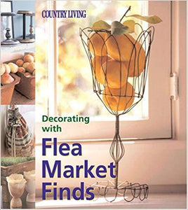 Country Living Decorating with Flea Market Finds by Marie Proeller (Author), Hardcover New  Free Shipping                           – March 1, 2002 - Olde Church Emporium