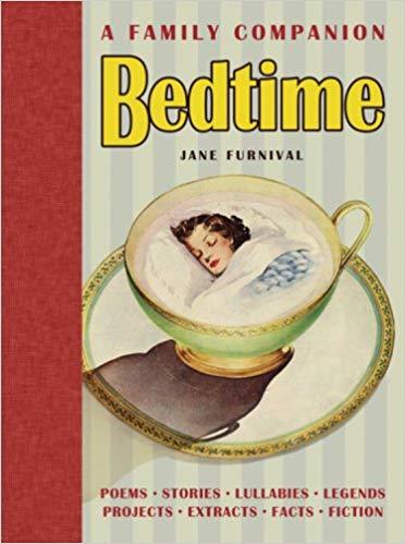Bedtime: A Family Companion by Jane Furnival (Author) New Hardcover – Illustrated, October 1, 2004 Free Shipping - Olde Church Emporium
