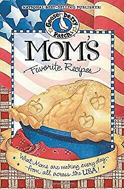 Mom's Favorite Recipes Cookbook : What Moms Are Making Every Day, from All Across the USA! by Gooseberry Patch (2003, Hardcover) - Olde Church Emporium